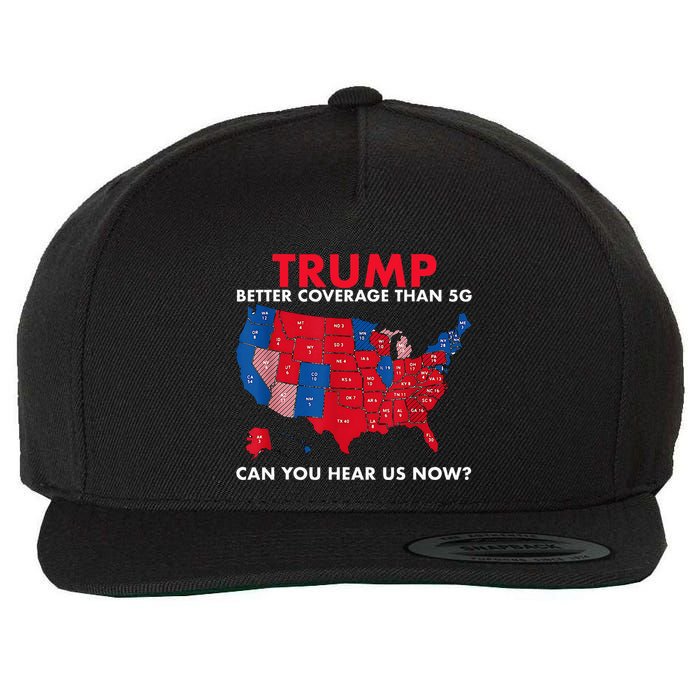Retro Trump Better Coverage Than 5g Can You Hear Us Now Wool Snapback Cap