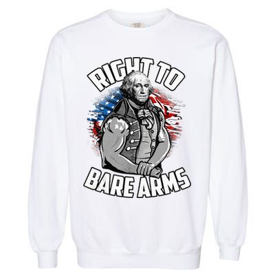 Right To Bare Arms 4th Of July Garment-Dyed Sweatshirt
