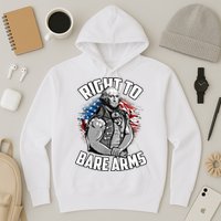 Right To Bare Arms 4th Of July Hoodie