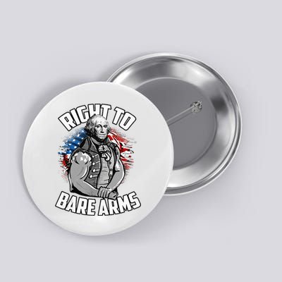 Right To Bare Arms 4th Of July Button
