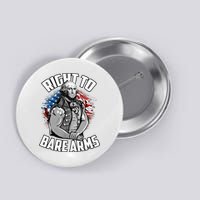 Right To Bare Arms 4th Of July Button