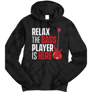 Relax The Bass Player Is Here Bassist Guitarist Musician Tie Dye Hoodie