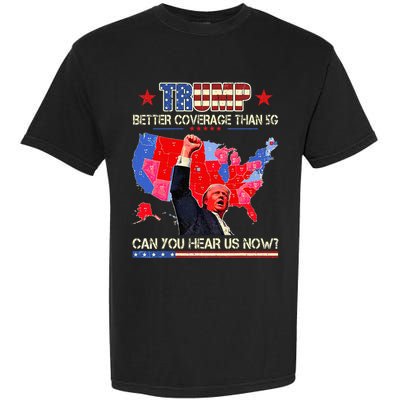 Retro Trump Better Coverage Than 5g Can You Hear Us Now Garment-Dyed Heavyweight T-Shirt
