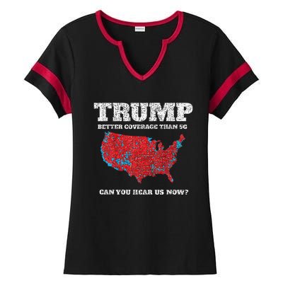 Retro Trump Better Coverage Than 5g Can You Hear Us Now Ladies Halftime Notch Neck Tee