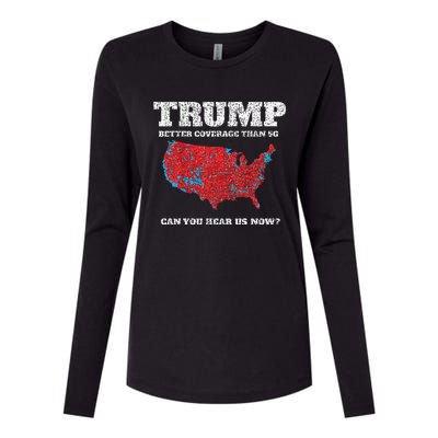 Retro Trump Better Coverage Than 5g Can You Hear Us Now Womens Cotton Relaxed Long Sleeve T-Shirt