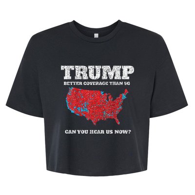 Retro Trump Better Coverage Than 5g Can You Hear Us Now Bella+Canvas Jersey Crop Tee