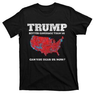 Retro Trump Better Coverage Than 5g Can You Hear Us Now T-Shirt