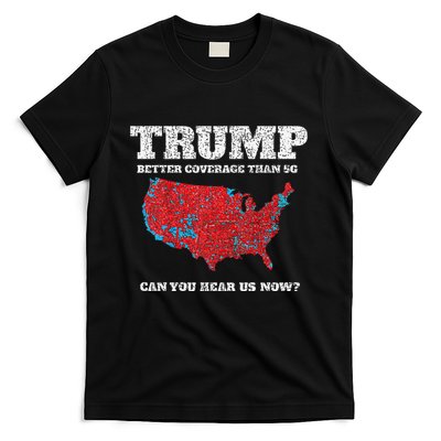 Retro Trump Better Coverage Than 5g Can You Hear Us Now T-Shirt