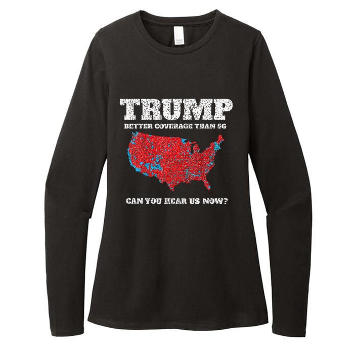 Retro Trump Better Coverage Than 5g Can You Hear Us Now Womens CVC Long Sleeve Shirt