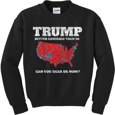 Retro Trump Better Coverage Than 5g Can You Hear Us Now Kids Sweatshirt