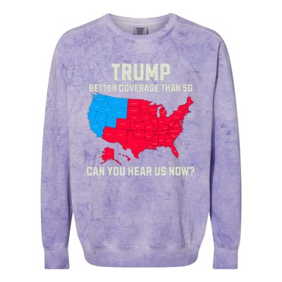 Retro Trump Better Coverage Than 5g Can You Hear Us Now Usa Colorblast Crewneck Sweatshirt