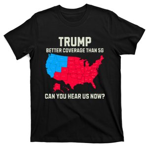 Retro Trump Better Coverage Than 5g Can You Hear Us Now Usa T-Shirt