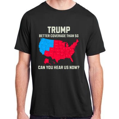 Retro Trump Better Coverage Than 5g Can You Hear Us Now Usa Adult ChromaSoft Performance T-Shirt