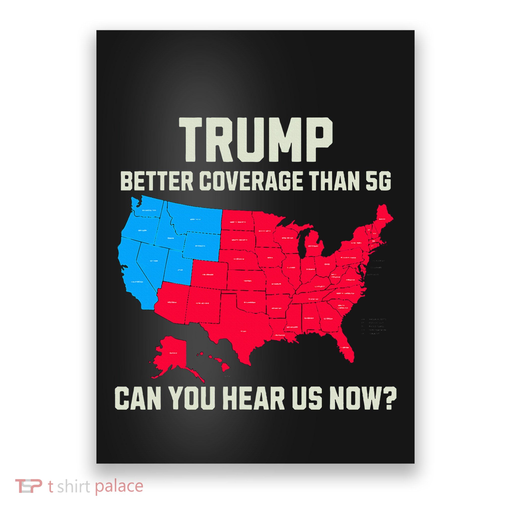 Retro Trump Better Coverage Than 5g Can You Hear Us Now Usa Poster