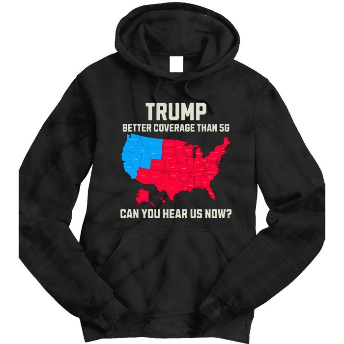 Retro Trump Better Coverage Than 5g Can You Hear Us Now Usa Tie Dye Hoodie