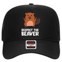 Respect The Beaver Funny Beaver High Crown Mesh Back Trucker Hat