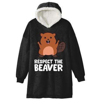 Respect The Beaver Funny Beaver Hooded Wearable Blanket