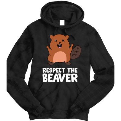 Respect The Beaver Funny Beaver Tie Dye Hoodie