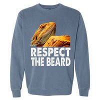 Respect The Beard Funny Bearded Dragon Lizard Owner Son Garment-Dyed Sweatshirt
