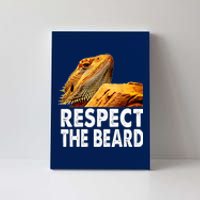 Respect The Beard Funny Bearded Dragon Lizard Owner Son Canvas