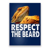 Respect The Beard Funny Bearded Dragon Lizard Owner Son Poster