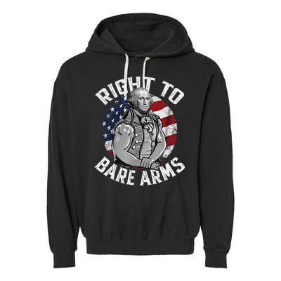 Right To Bare Arms 4th Of July Funny Gym George Washington Garment-Dyed Fleece Hoodie