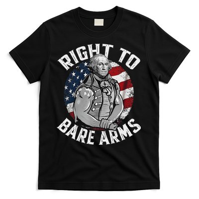 Right To Bare Arms 4th Of July Funny Gym George Washington T-Shirt