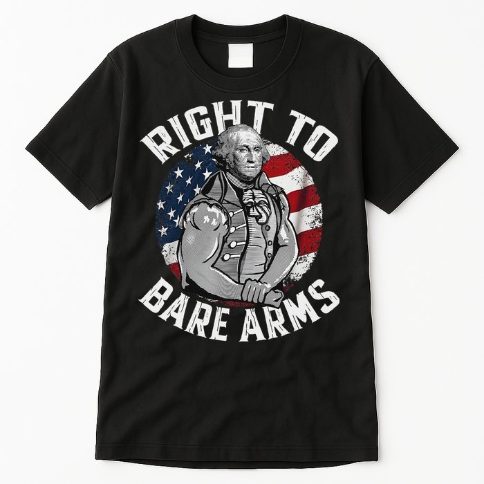 Right To Bare Arms 4th Of July Funny Gym George Washington Tall T-Shirt