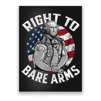 Right To Bare Arms 4th Of July Funny Gym George Washington Poster