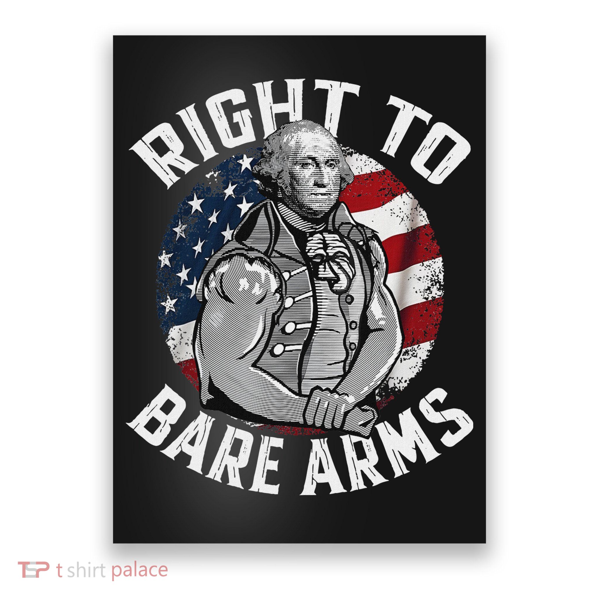 Right To Bare Arms 4th Of July Funny Gym George Washington Poster