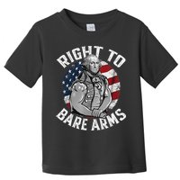 Right To Bare Arms 4th Of July Funny Gym George Washington Toddler T-Shirt