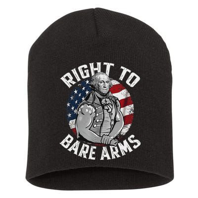 Right To Bare Arms 4th Of July Funny Gym George Washington Short Acrylic Beanie