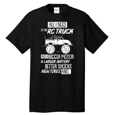 Rc Truck Bigger Motor Larger Battery Funny Tall T-Shirt