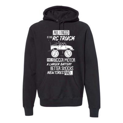 Rc Truck Bigger Motor Larger Battery Funny Premium Hoodie