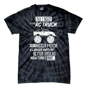 Rc Truck Bigger Motor Larger Battery Funny Tie-Dye T-Shirt