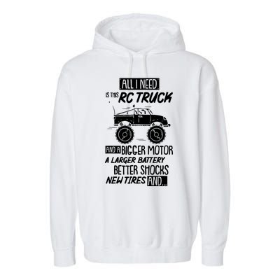 Rc Truck Bigger Motor Larger Battery Funny Garment-Dyed Fleece Hoodie