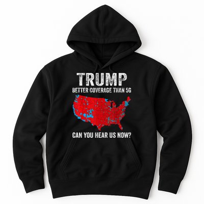 Retro Trump Better Coverage Than 5g Can You Hear Us Now Hoodie