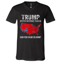 Retro Trump Better Coverage Than 5g Can You Hear Us Now V-Neck T-Shirt