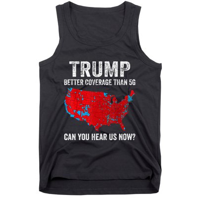 Retro Trump Better Coverage Than 5g Can You Hear Us Now Tank Top