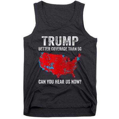 Retro Trump Better Coverage Than 5g Can You Hear Us Now Tank Top