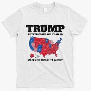 Retro Trump Better Coverage Than 5g Can You Hear Us Now T-Shirt