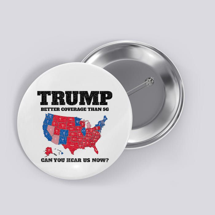 Retro Trump Better Coverage Than 5g Can You Hear Us Now Button