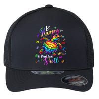 Rainbow Turtle Be Happy In Your Own Shell Autism Awareness Flexfit Unipanel Trucker Cap