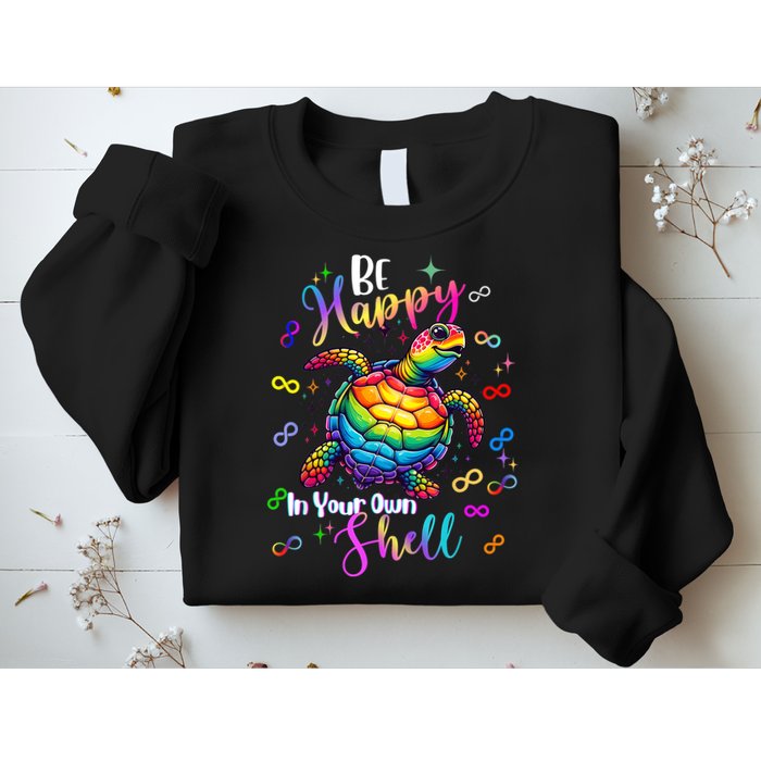 Rainbow Turtle Be Happy In Your Own Shell Autism Awareness Sweatshirt