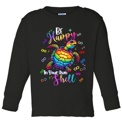Rainbow Turtle Be Happy In Your Own Shell Autism Awareness Toddler Long Sleeve Shirt