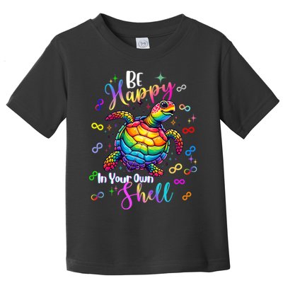 Rainbow Turtle Be Happy In Your Own Shell Autism Awareness Toddler T-Shirt