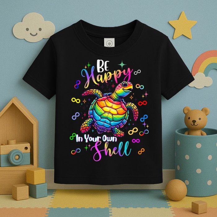 Rainbow Turtle Be Happy In Your Own Shell Autism Awareness Toddler T-Shirt