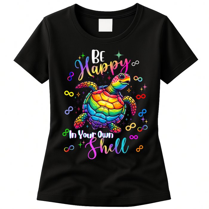 Rainbow Turtle Be Happy In Your Own Shell Autism Awareness Womens T-Shirt