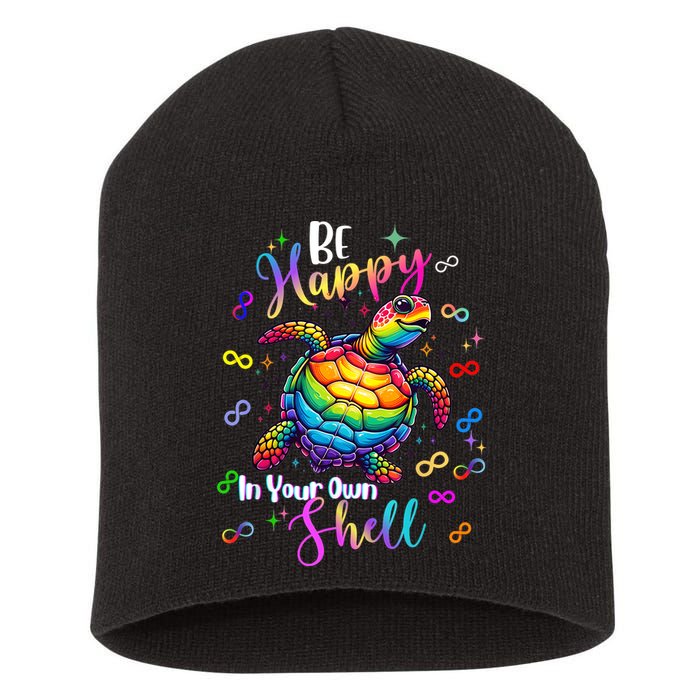 Rainbow Turtle Be Happy In Your Own Shell Autism Awareness Short Acrylic Beanie