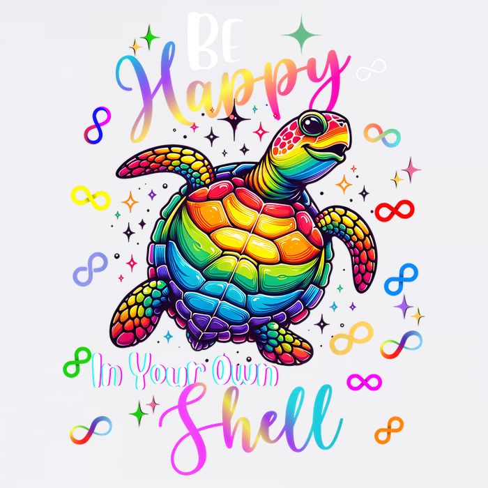 Rainbow Turtle Be Happy In Your Own Shell Autism Awareness Garment-Dyed Sweatshirt